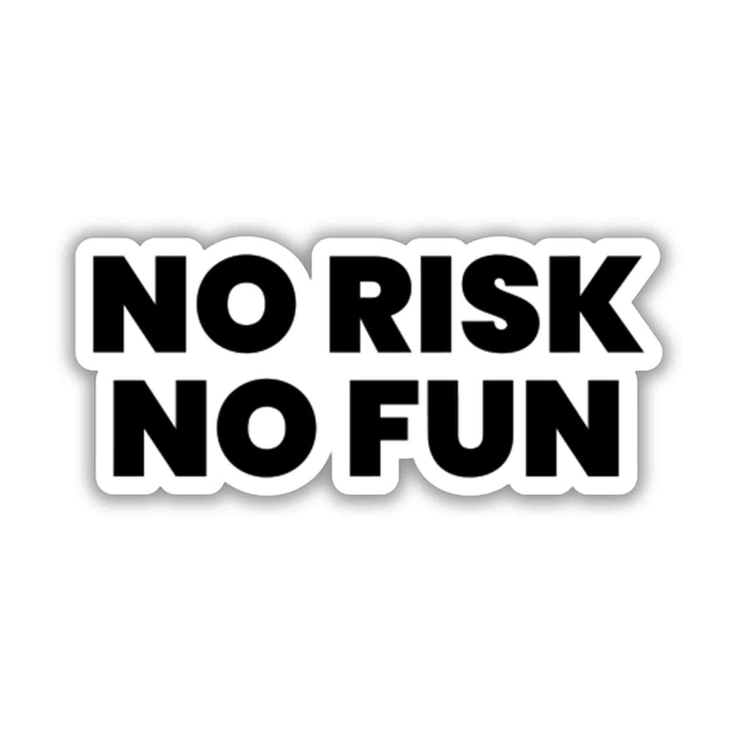 No Risk No Fun Trading Sticker