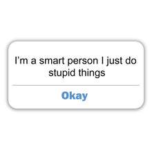 SYSTEM ERROR - SMART BUT STUPID STICKER