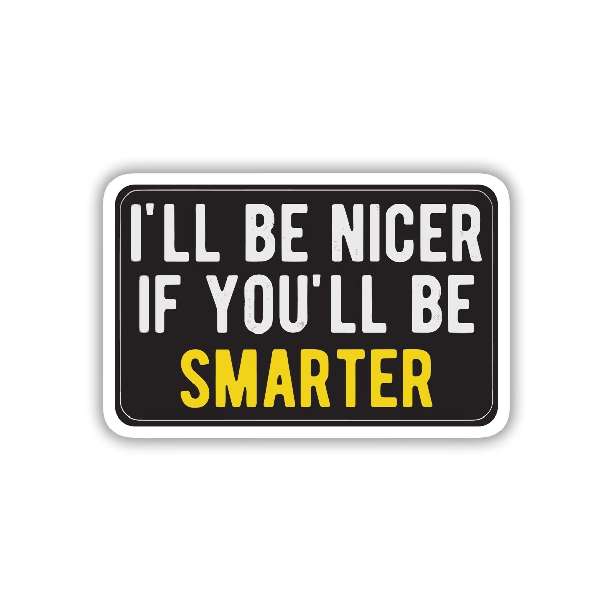 KINDNESS CONDITIONAL STICKER - stickyfunk premium stickers