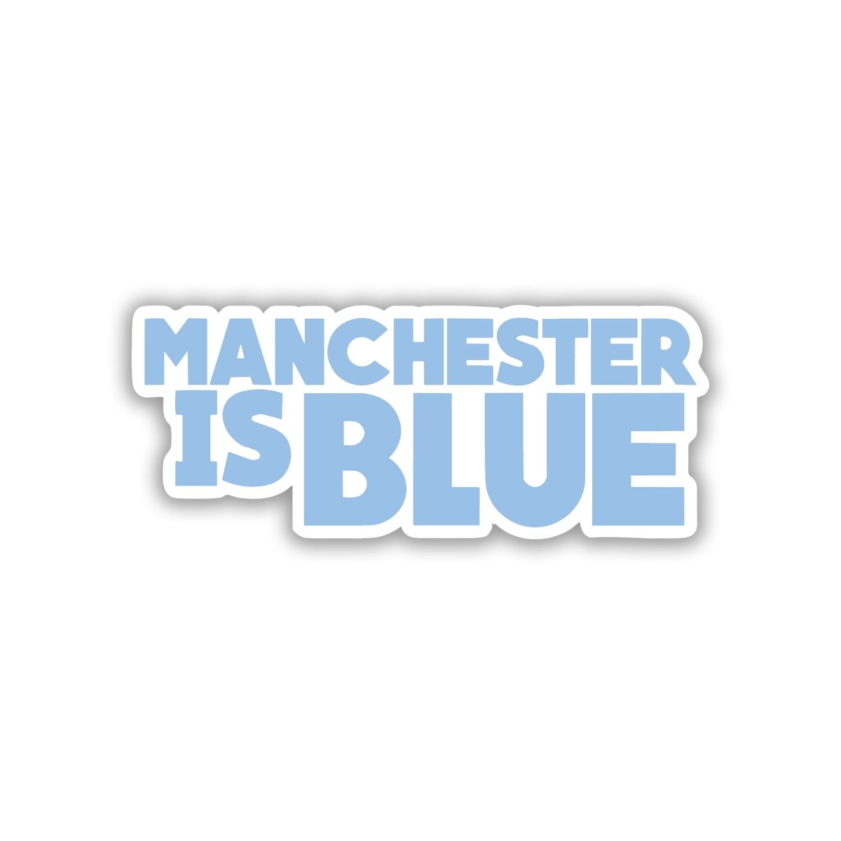 MANCHESTER IS BLUE STICKER - stickyfunk premium stickers