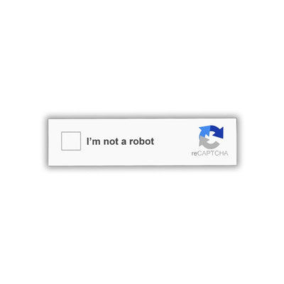 I'M NOT A ROBOT (RECAPTCHA) - INTERNET HUMOR STICKER