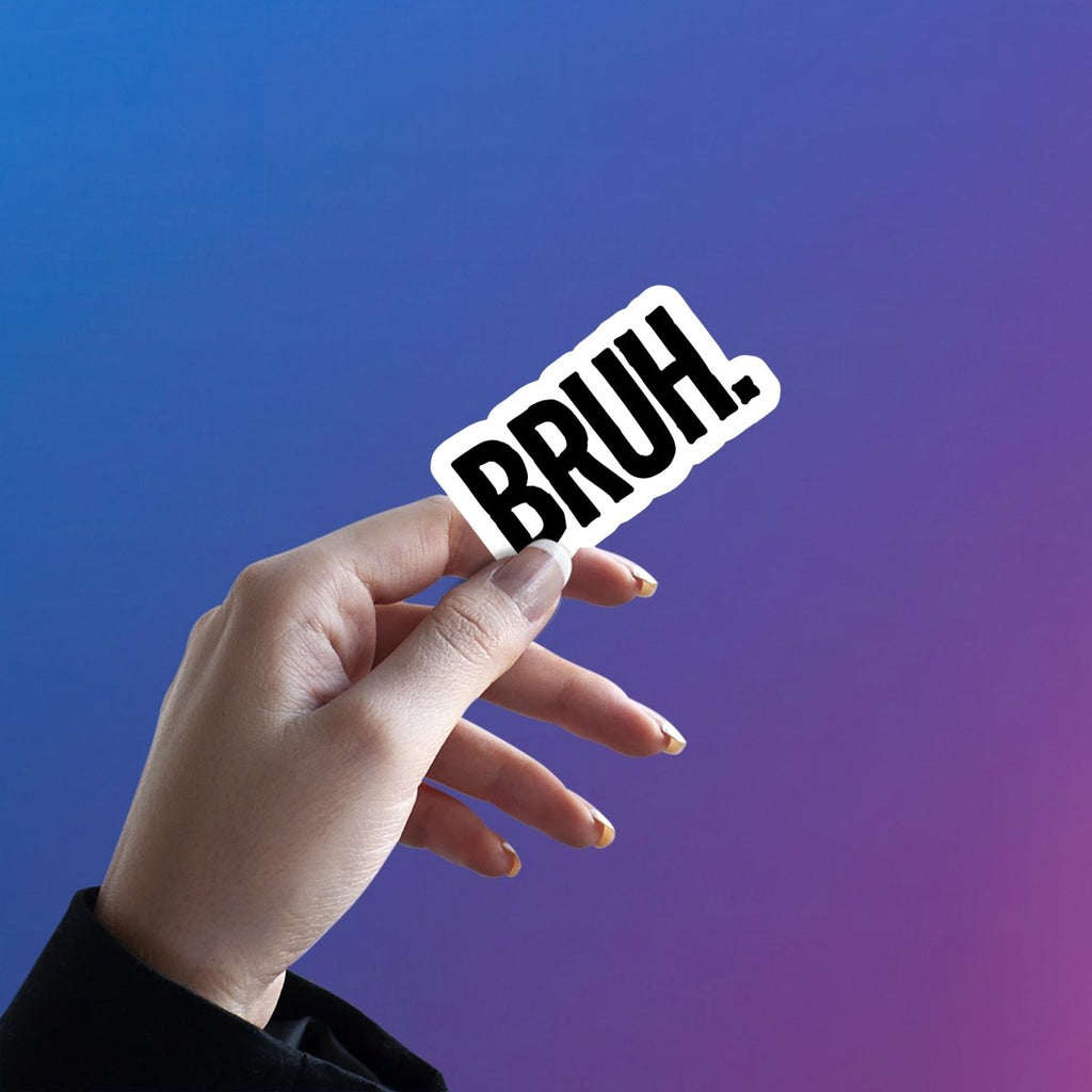 BRUH KA LEVEL OP STICKER - stickyfunk premium stickers