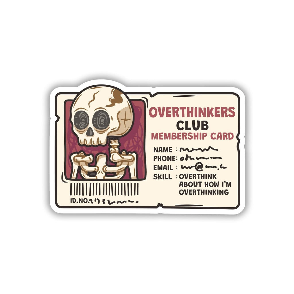 OVERTHINKING MY LIFE MEMBERSHIP STICKER - stickyfunk premium stickers