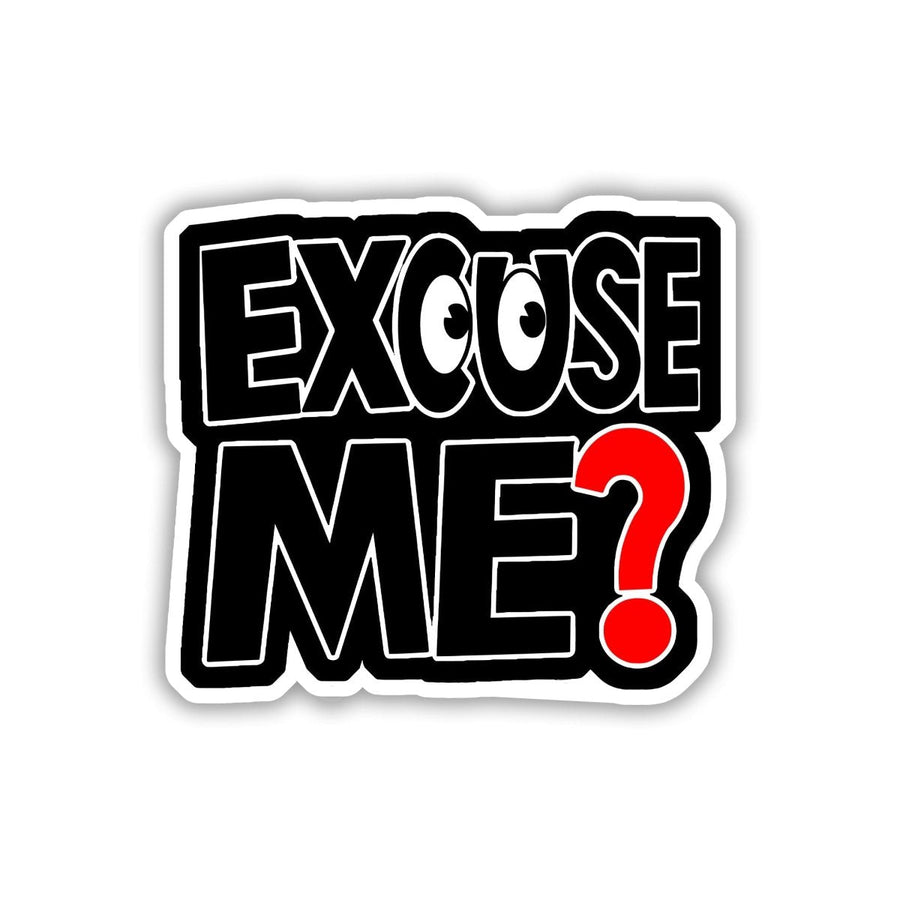 EXCUSE ME - THAT'S MY TALENT STICKER