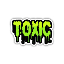 LOOK, MORE TOXIC STUFF STICKER
