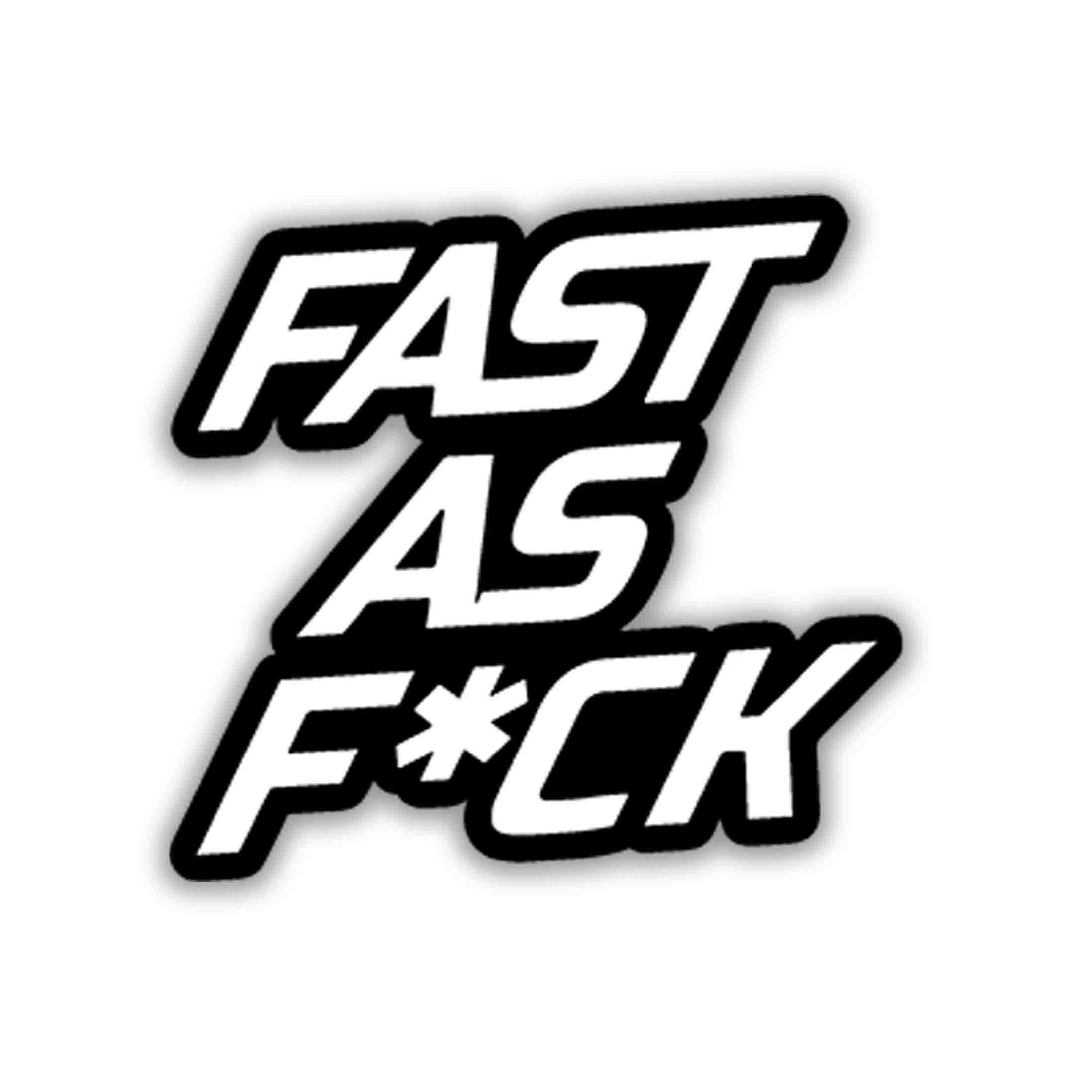 FAST AS FUCK STICKER - 2 - stickyfunk premium stickers
