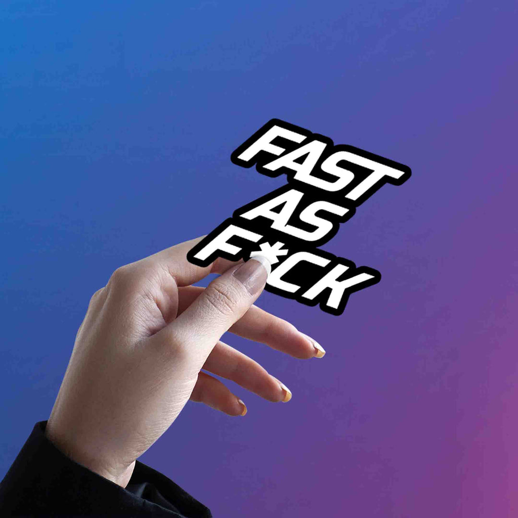 FAST AS FUCK STICKER - 2 - stickyfunk premium stickers