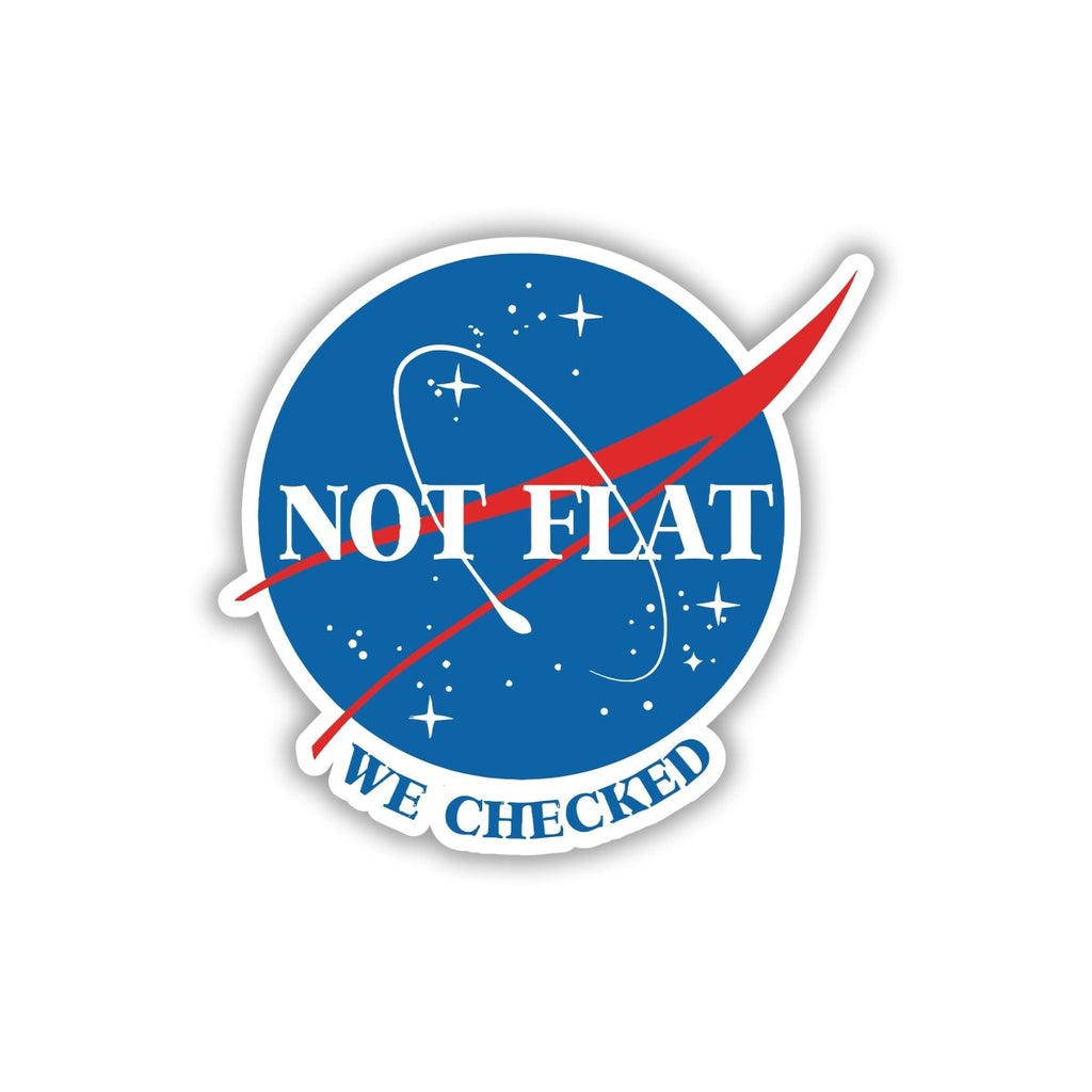NASA - NOT FLAT, GET OVER IT STICKER - stickyfunk premium stickers