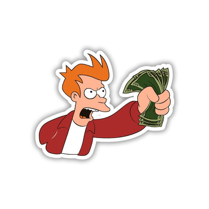 SHUT UP AND TAKE MY MONEY STICKER - stickyfunk premium stickers