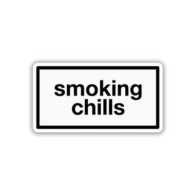 CHILL SMOKE STICKER