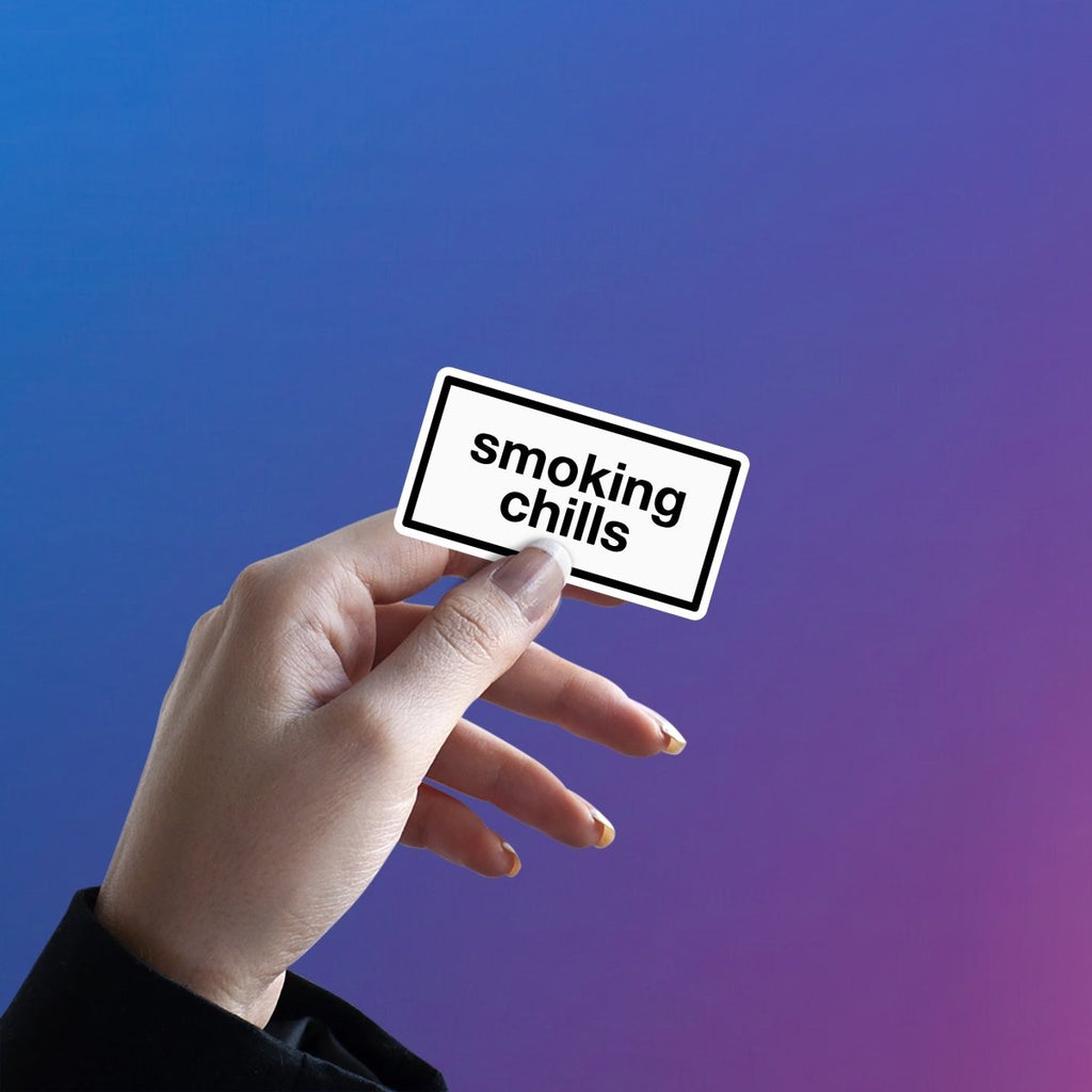 CHILL SMOKE STICKER - stickyfunk premium stickers