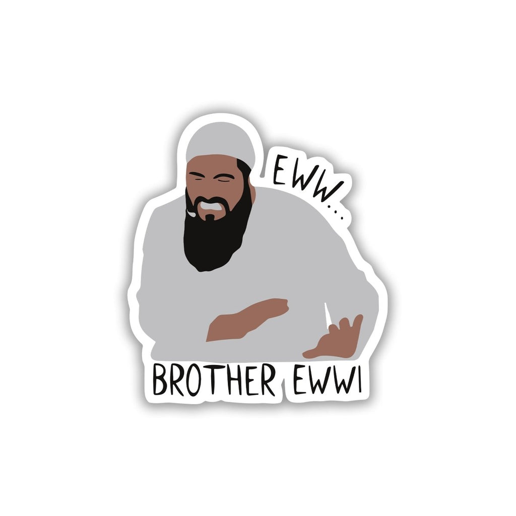 EWW BROTHER MOMENT STICKER - stickyfunk premium stickers