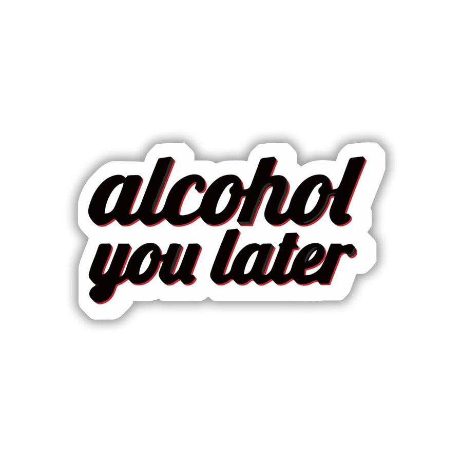 DAARU PE MILTE HAIN, MAT BHOOLNA BRO STICKER