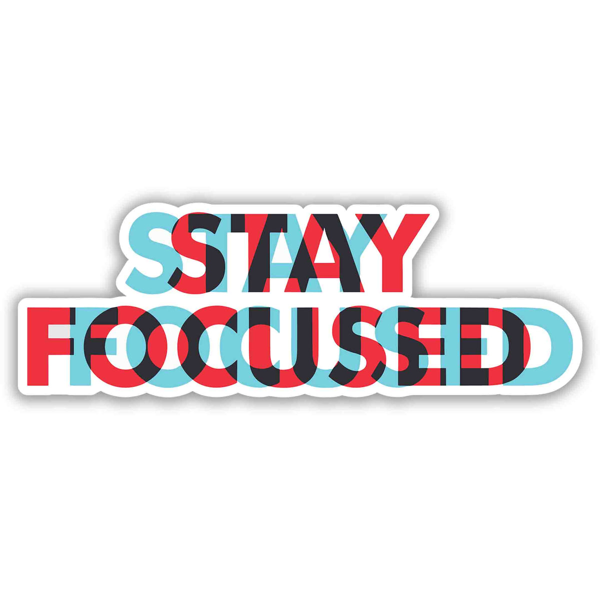 Stay Focused Glitch Sticker