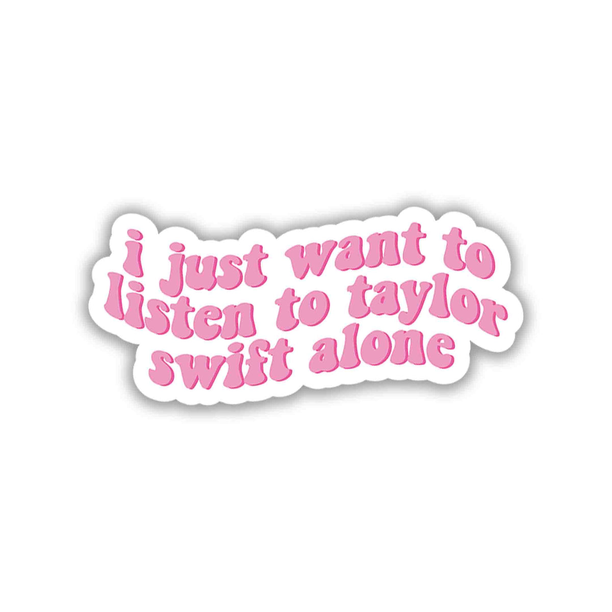 Listen To Taylor Alone Quote – Taylor Swift Sticker