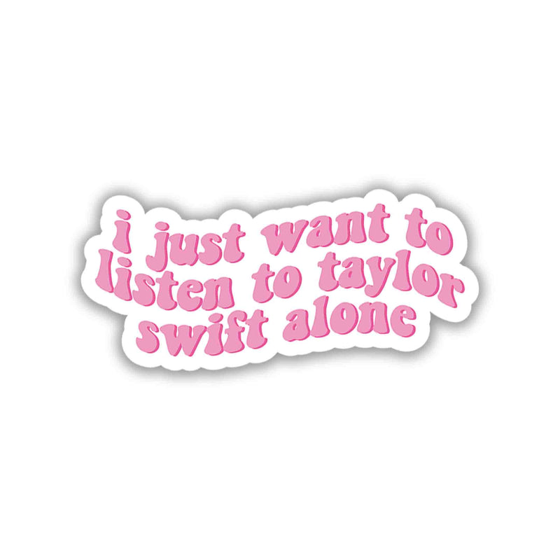 Listen To Taylor Alone Quote – Taylor Swift Sticker