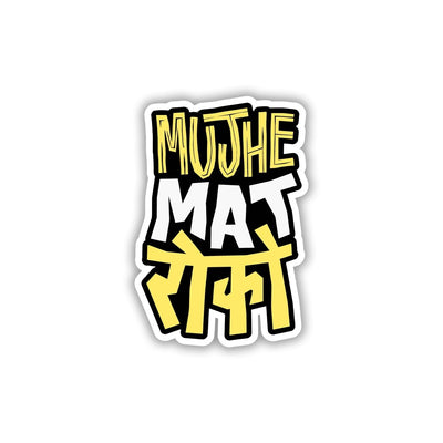 DON'T STOP ME NOW STICKER