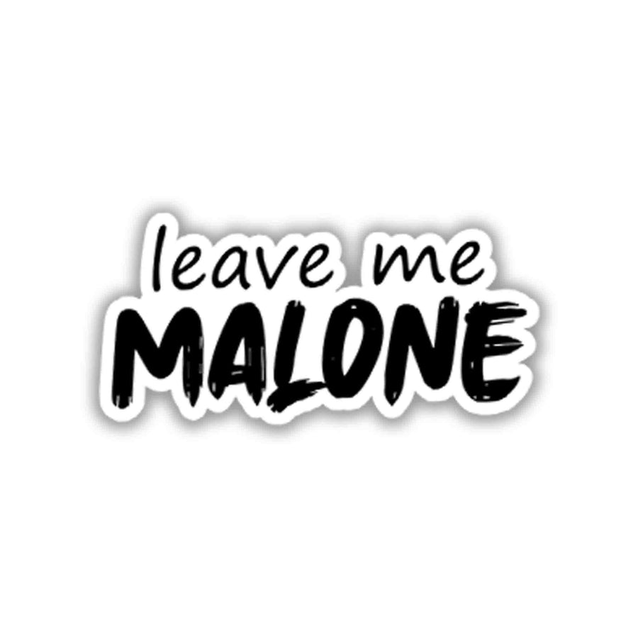 Leave Me Malone Lettering – Post Malone Sticker