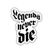 Legends Never Die Script Sticker