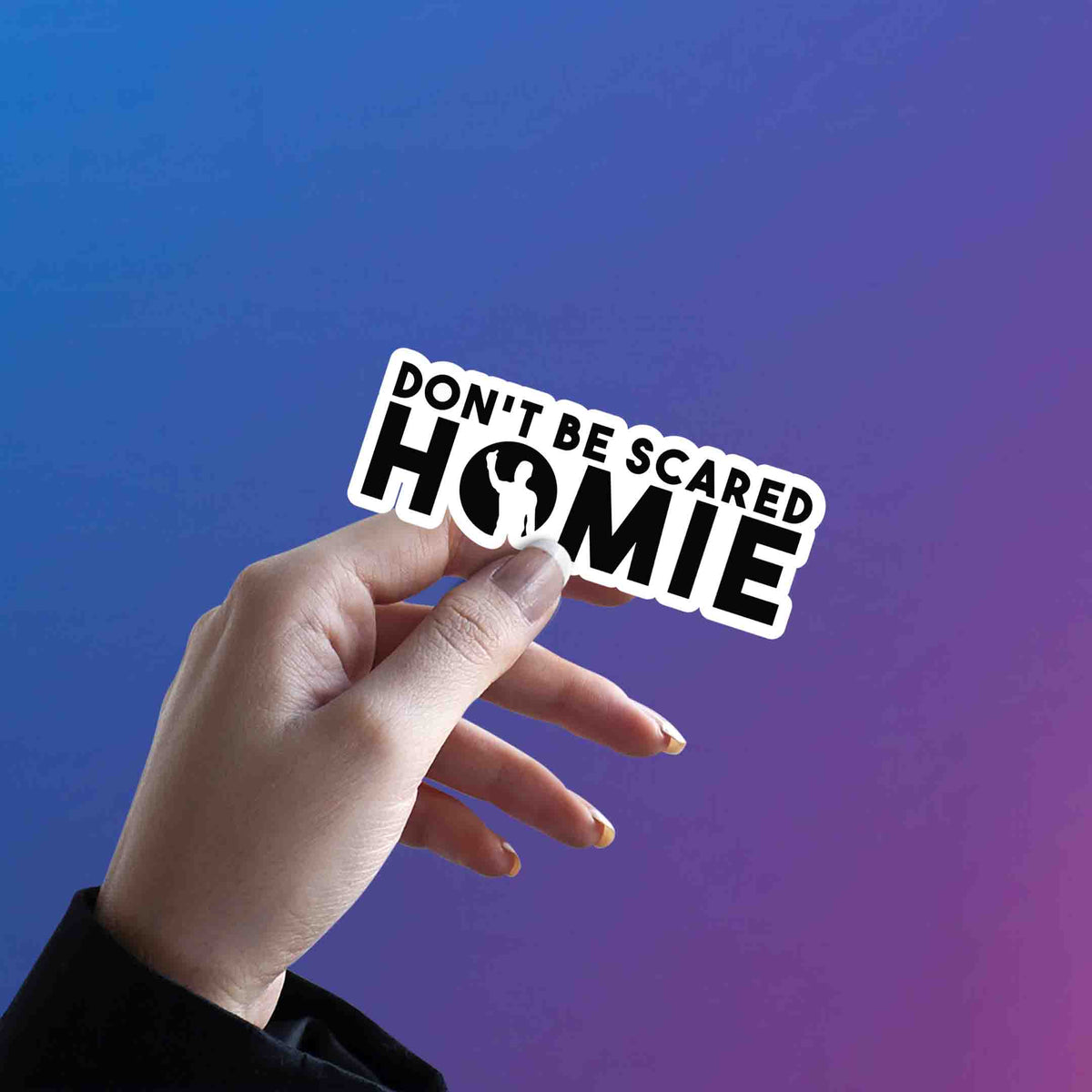 Don’t Be Scared Homie – Nate Diaz Sticker
