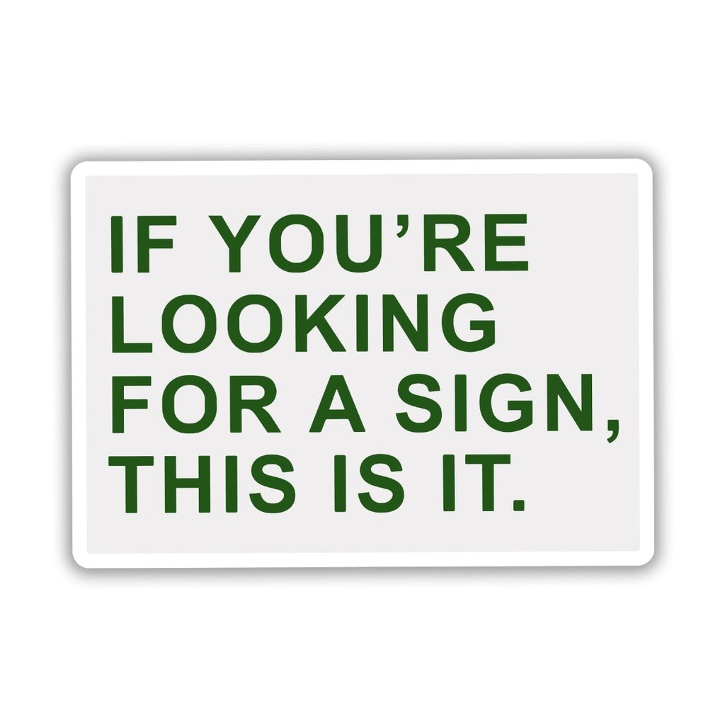 THIS IS YOUR SIGN STICKER - stickyfunk premium stickers