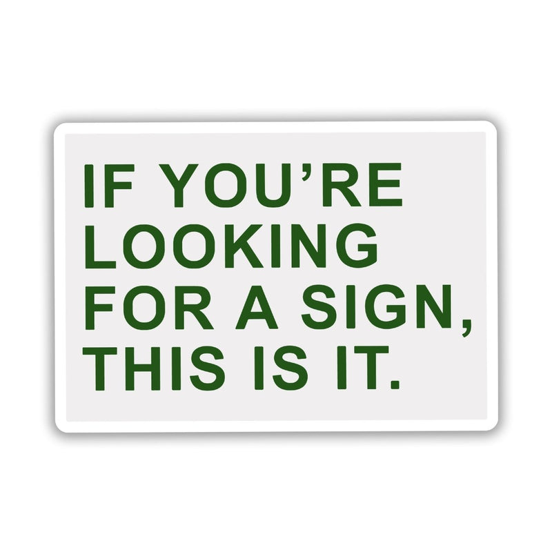 THIS IS YOUR SIGN STICKER