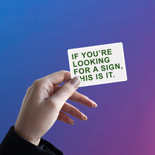 THIS IS YOUR SIGN STICKER