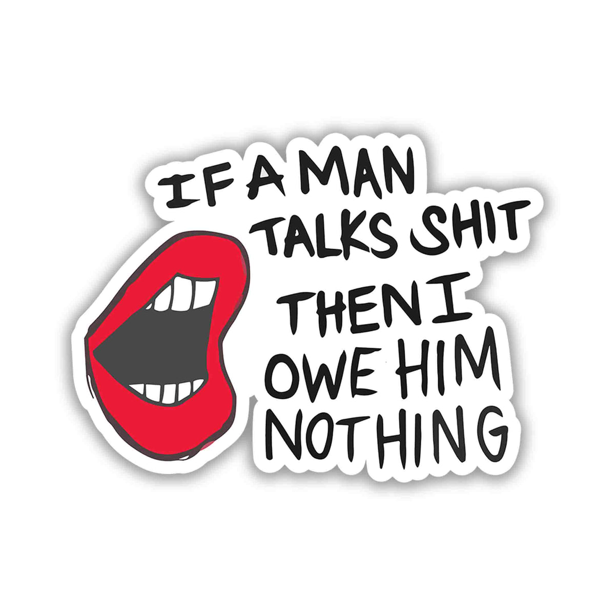 If A Man Talks Shit Quote – Taylor Swift Sticker