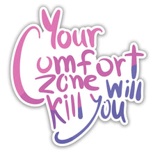 Escape The Comfort Zone Sticker