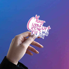 Escape The Comfort Zone Sticker