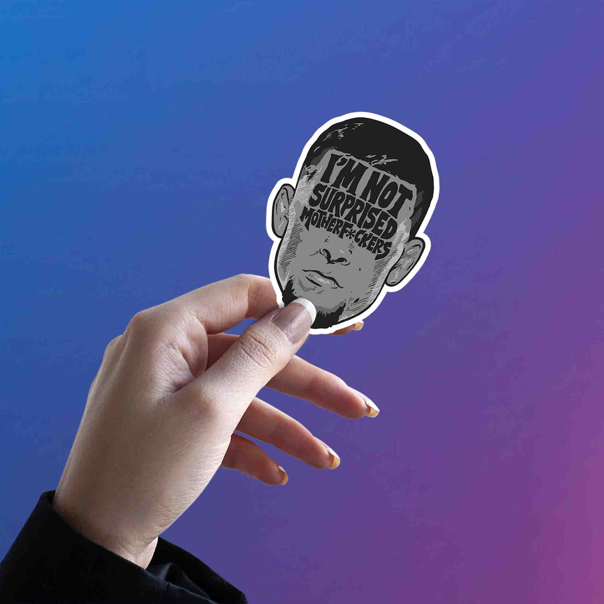 I’m Not Surprised Forehead Portrait – Nate Diaz Sticker