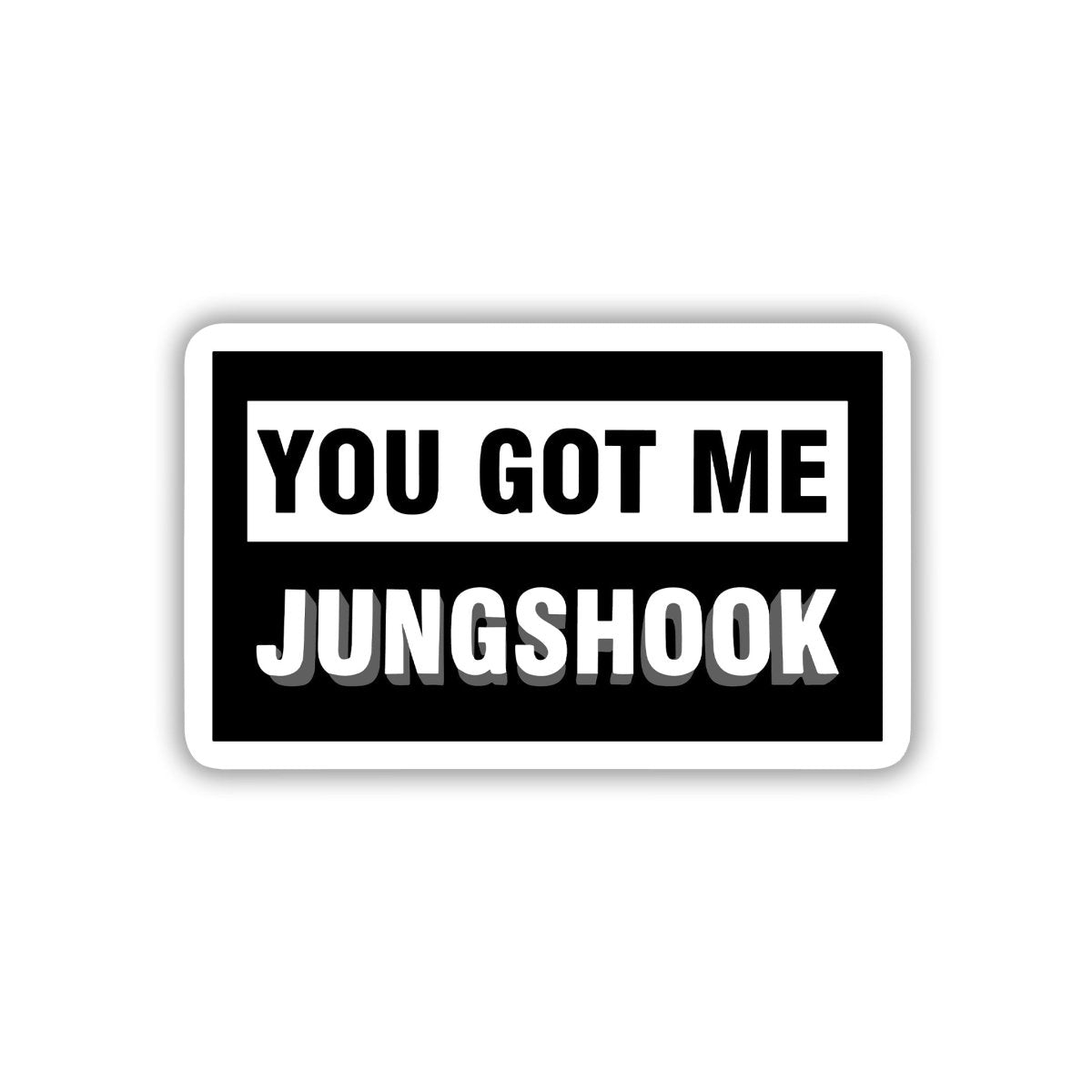 YOU GOT ME - JUNGSHOOK MOMENT STICKER - stickyfunk premium stickers