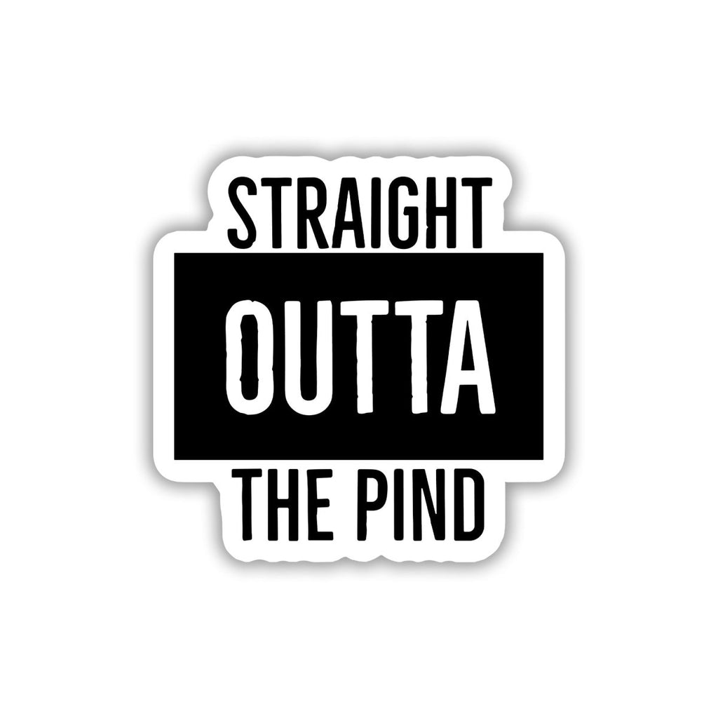 PIND SE STRAIGHT OUTTA BRO STICKER - stickyfunk premium stickers