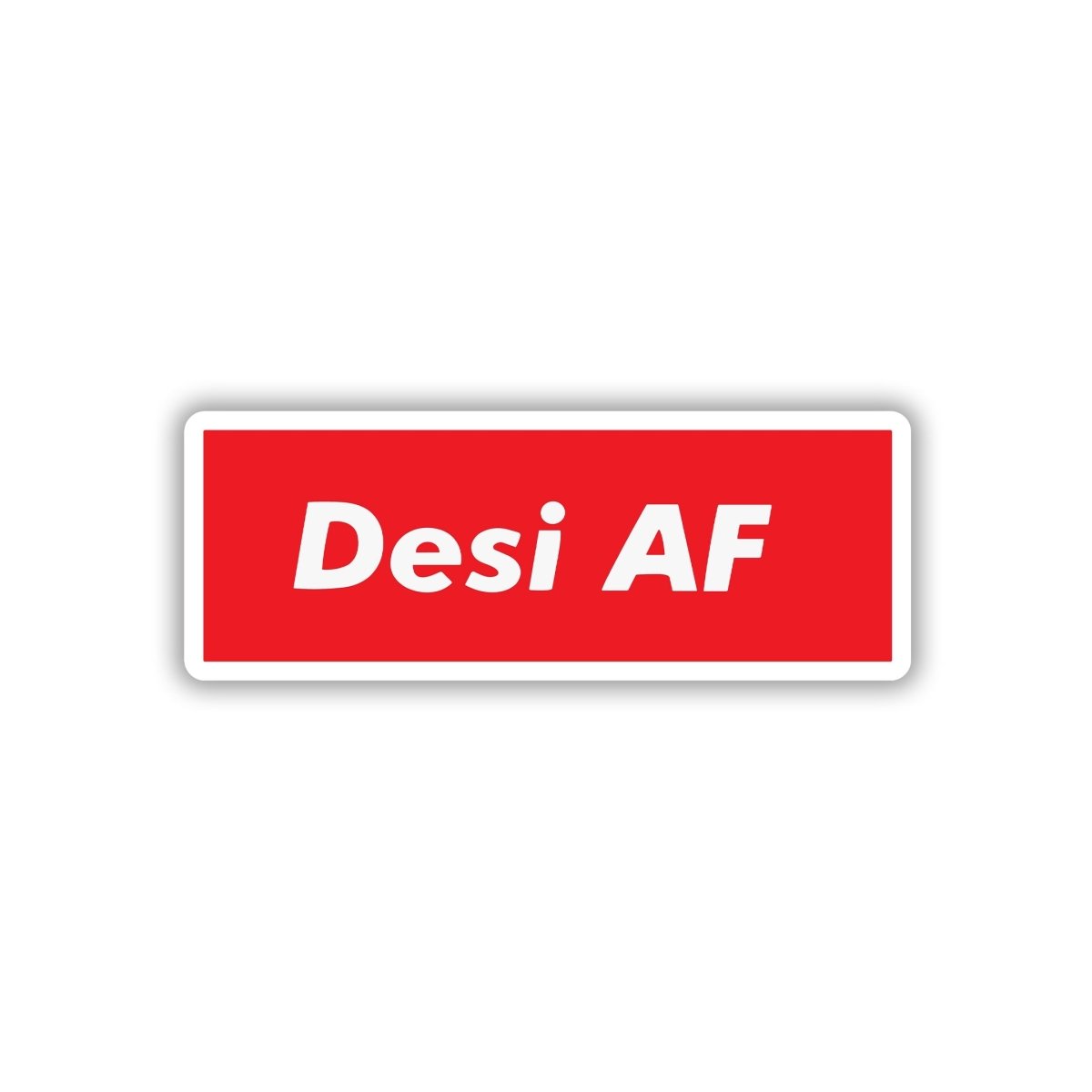 DESI AF - FEEL THE SWAG STICKER - stickyfunk premium stickers