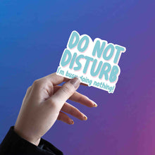 LAZY MOOD - DO NOT DISTURB VIBE STICKER