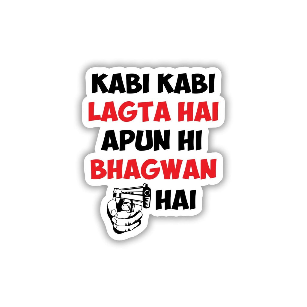 BHAGWAN HAI, GUN BHI HAI STICKER - stickyfunk premium stickers