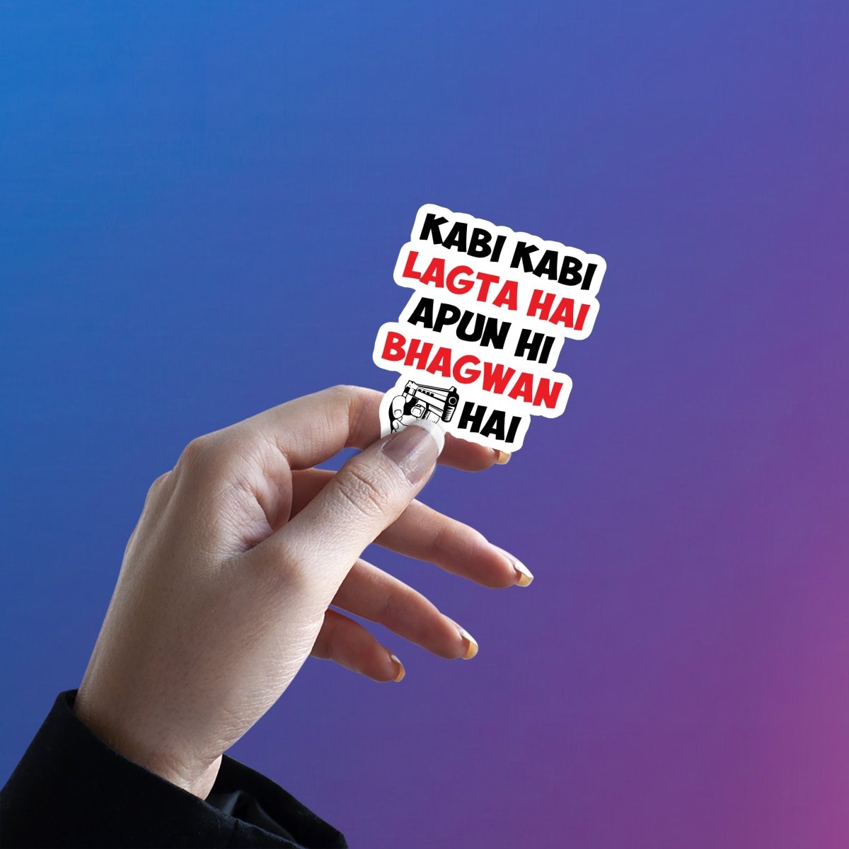 BHAGWAN HAI, GUN BHI HAI STICKER - stickyfunk premium stickers