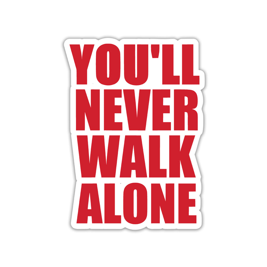 YOU WILL NEVER WALK ALONE - LIVERPOOL STICKER