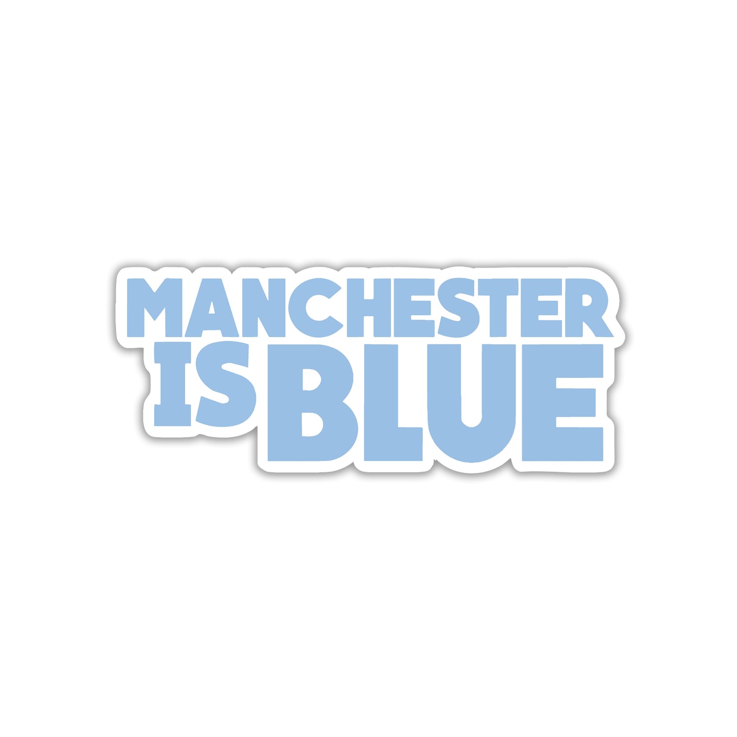 MANCHESTER IS BLUE STICKER