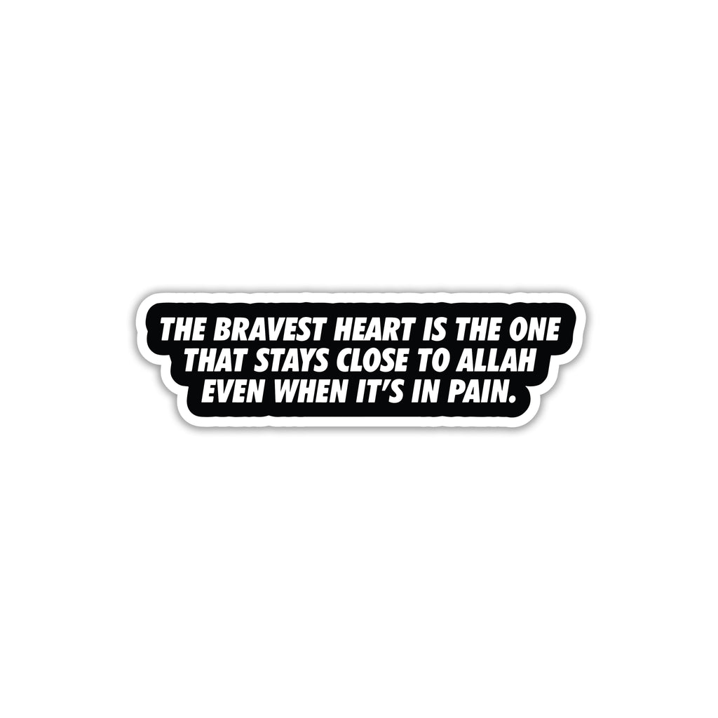 BRAVEST HEART STICKER