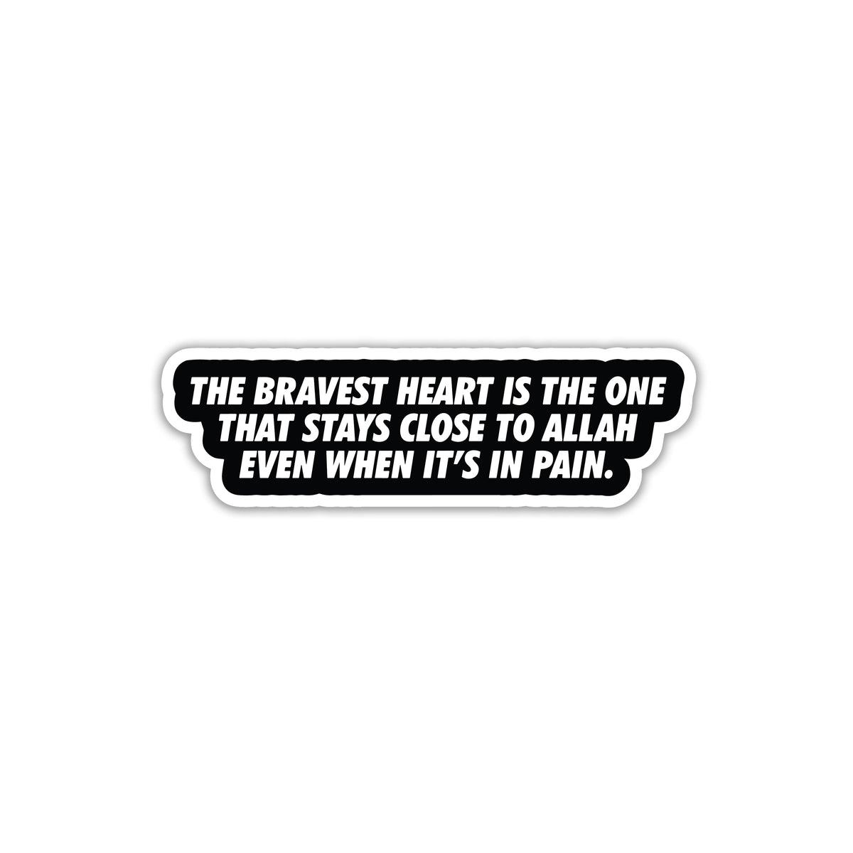 BRAVEST HEART STICKER