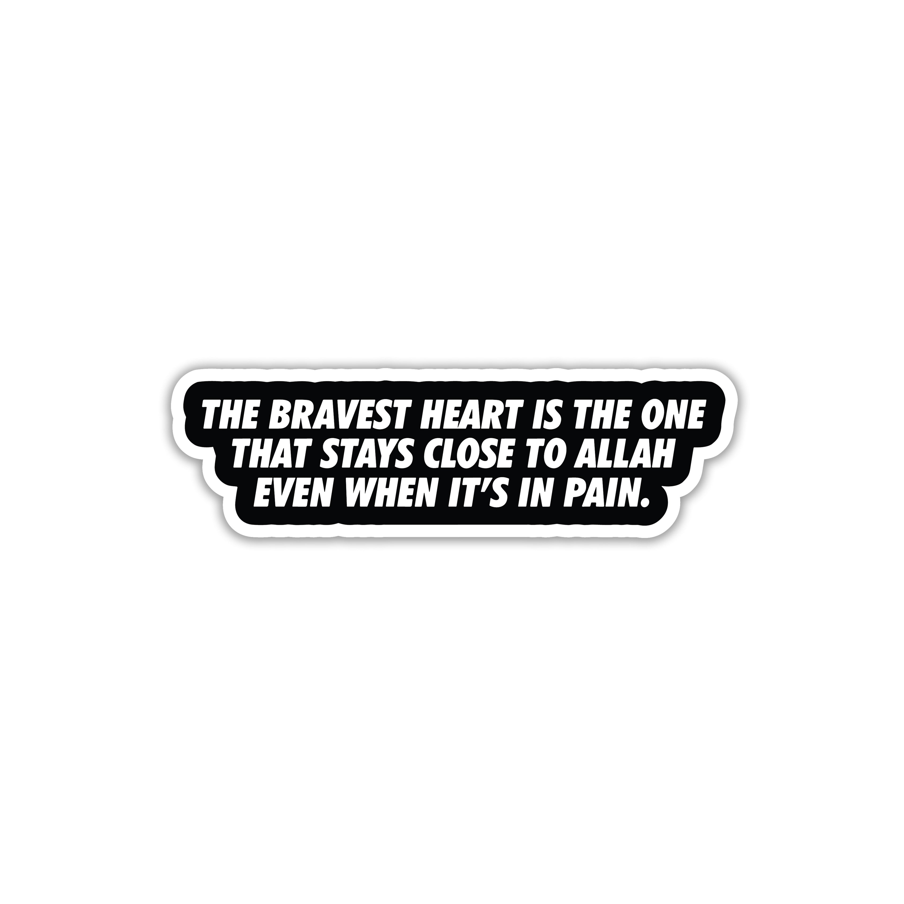 BRAVEST HEART STICKER