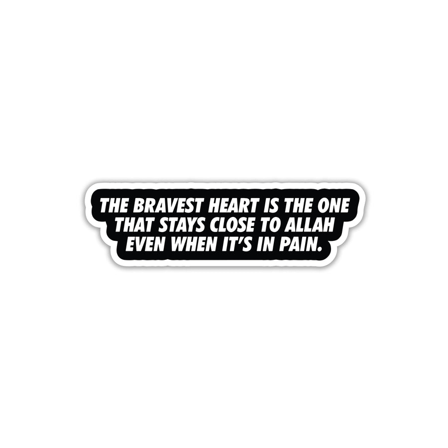 BRAVEST HEART STICKER