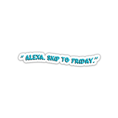 CLOSE WEEKEND STICKER