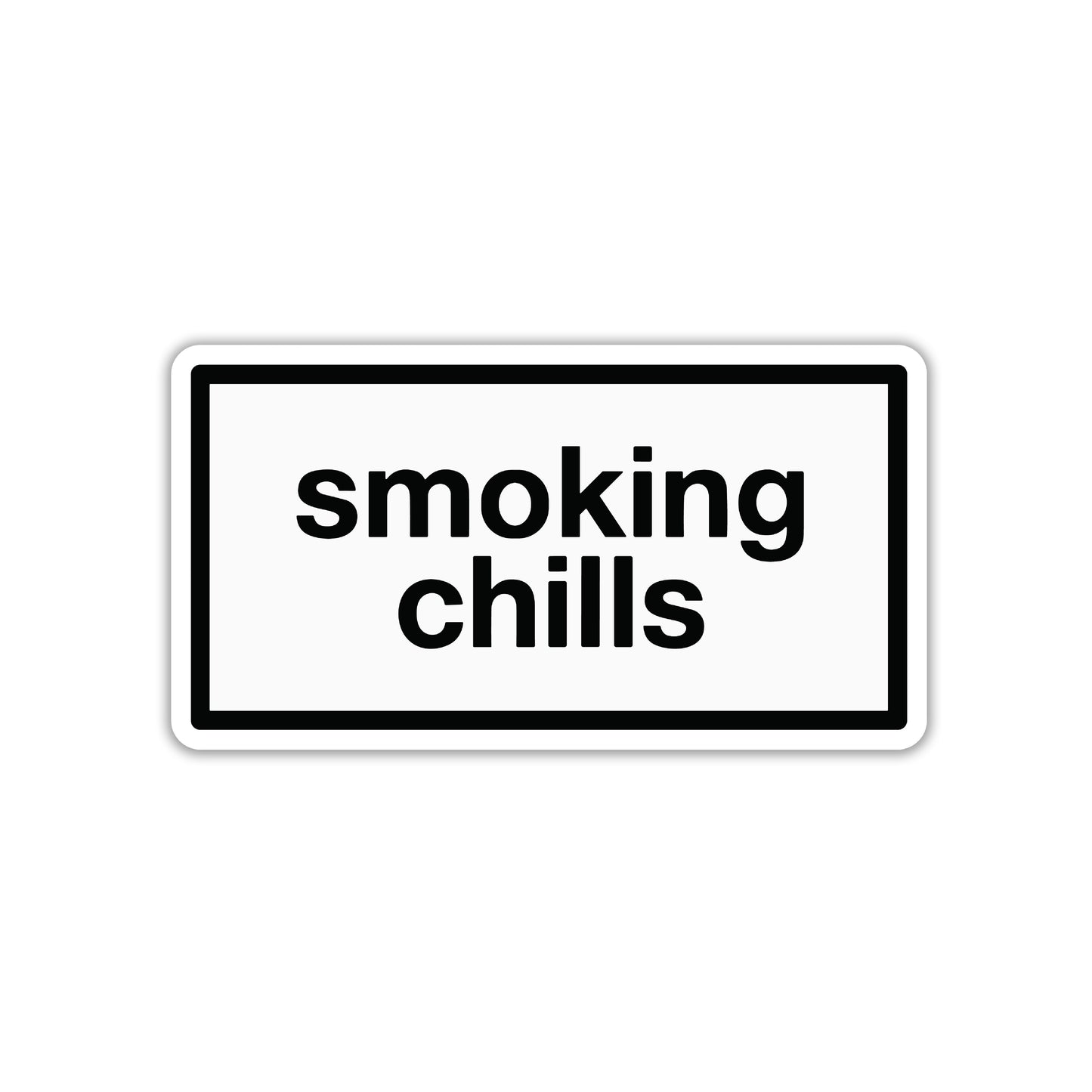 CHILL SMOKE STICKER