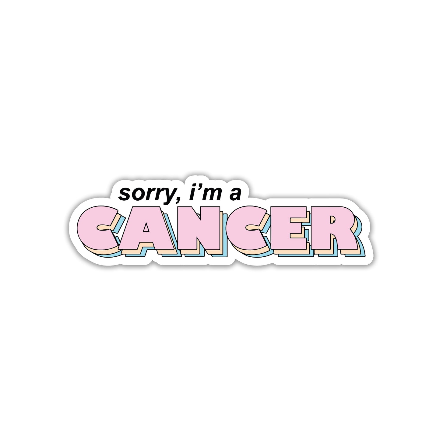 CANCER HOON MAIN, SORRY NOT SORRY STICKER