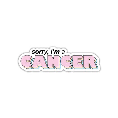 CANCER HOON MAIN, SORRY NOT SORRY STICKER