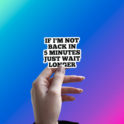 5 MINUTES MEIN WAPAS BHOOL JA! STICKER