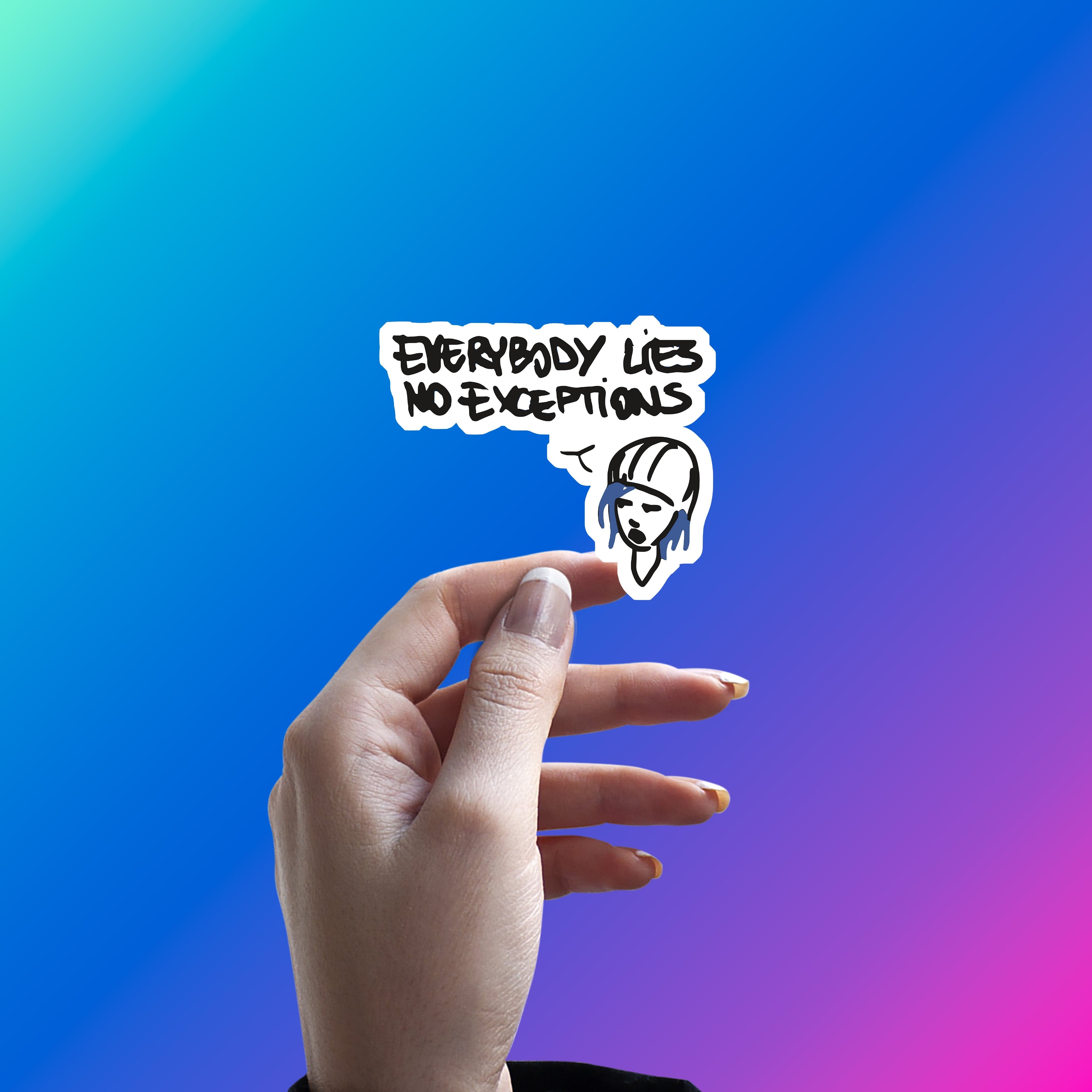 EVERYBODY LIES NO EXCEPTIONS - TRUTH BOMB STICKER