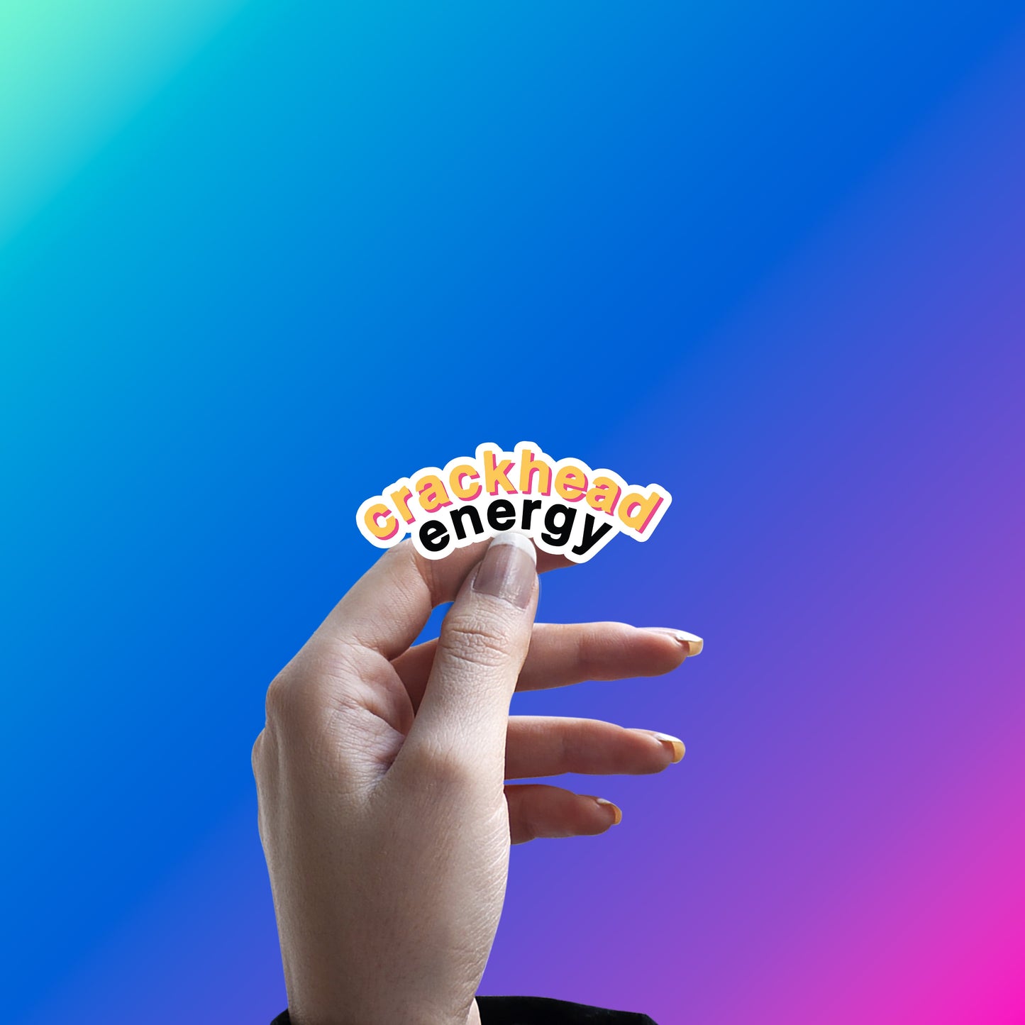 CRACKHEAD ENERGY - FULL TASHAN STICKER